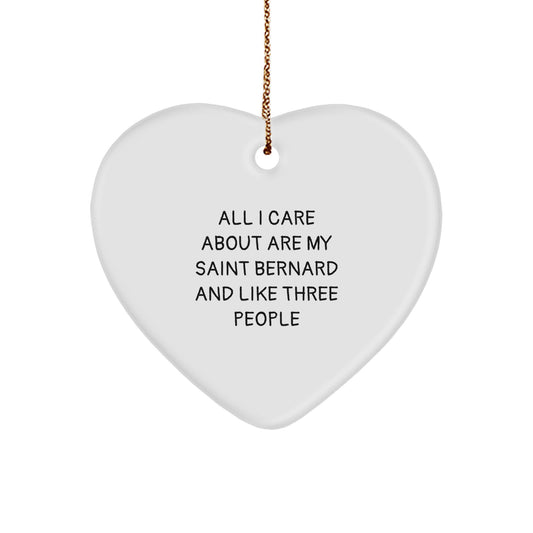 Saint Bernard Dog Lover's Heart Ornament, Funny Quote Gifts for Friends, Gifts from Men to Friends, Christmas Unique Giving - Image 1