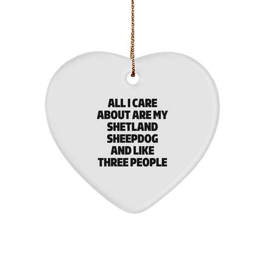 Shetland Sheepdog Lovers' Funny Quote Heart Ornament Gifts from Friends Family to Men Women - Image 1