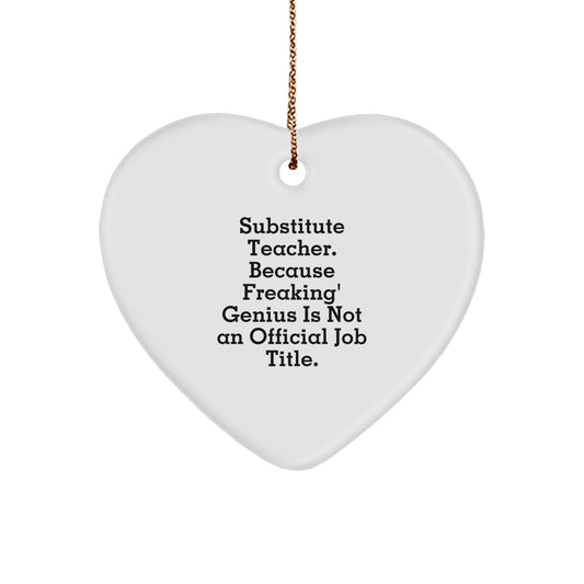 Funny Heart Ornament Gifts from Friends for Substitute Teacher, Cute Substitute Teacher Christmas Unique Gifts, Inspirational Heart Shaped Ornament - Image 1