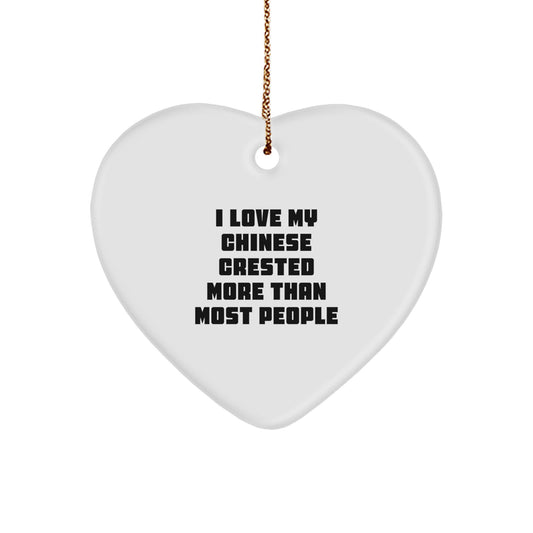 Funny Chinese Crested Dog Gifts from Men to Women Friends Family for Chinese Crested Dog Lover, Heart Ornament, I Love My Chinese Crested More Than Most People Christmas Unique - Image 1