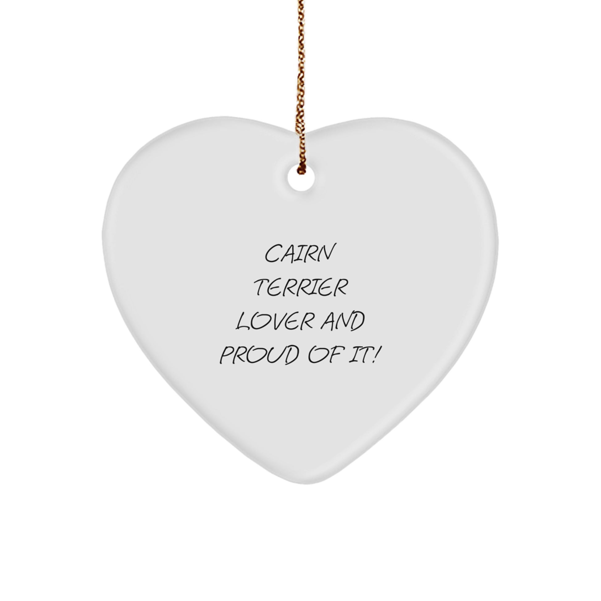 Cairn Terrier Dog Lover Gifts for Christmas, Heart Ornament with Funny Quote, Gifts from Family, Gifts for Cairn Terrier Dog Owners, Heartfelt Present - Image 1