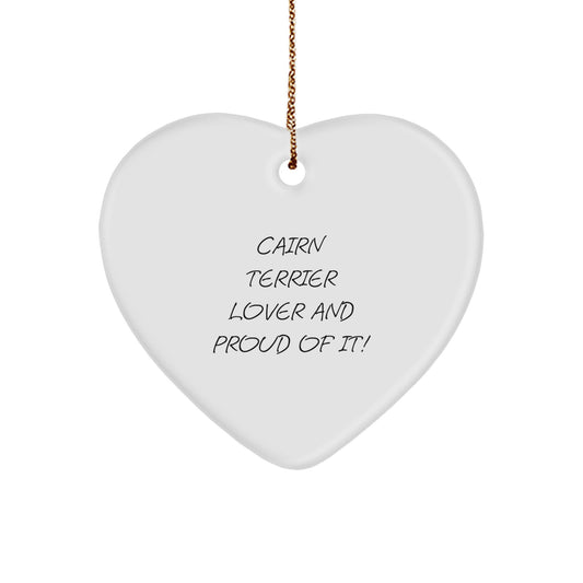 Cairn Terrier Dog Lover Gifts for Christmas, Heart Ornament with Funny Quote, Gifts from Family, Gifts for Cairn Terrier Dog Owners, Heartfelt Present - Image 1