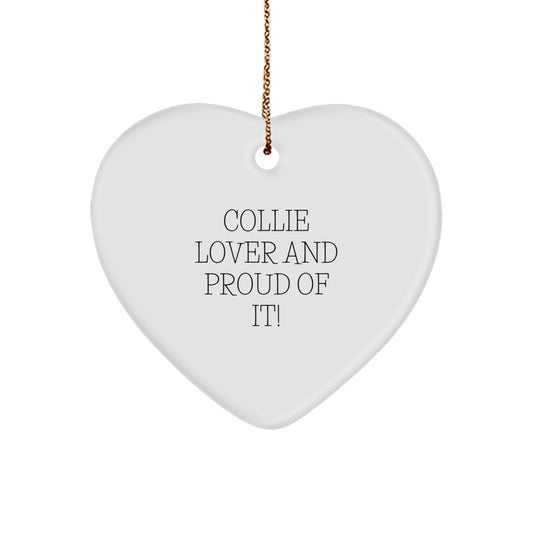 Collie Dog Lover Gifts from Friends for Men Women Family with 'Collie Lover And Proud Of It!' Heart Ornament, Unique Christmas Unique Gifts - Image 1