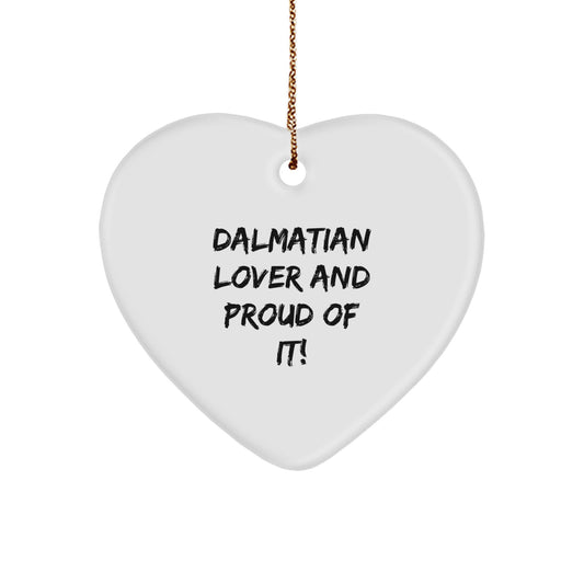 Dalmatian Dog Lover Gifts, Heart Ornament for Christmas, 'Dalmatian Lover And Proud Of It!' Quote, Gifts from Friends and Family - Image 1