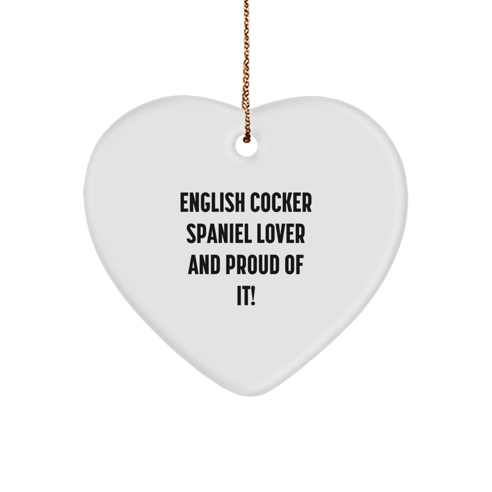 English Cocker Spaniel Dog Lover Gifts from Men to Family - Christmas Unique Heart Ornament for English Cocker Spaniel Dog Enthusiasts, Funny Quote Included, White Heart Shaped - Image 1