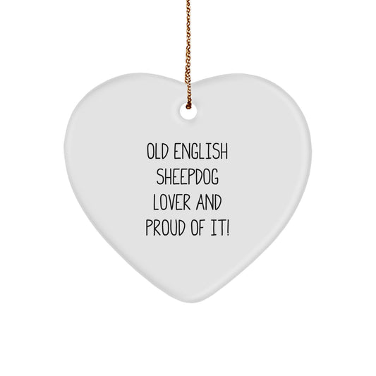 Old English Sheepdog Lover Gifts - Heart Ornament, 'Old English Sheepdog Lover And Proud Of It!' Quote, Christmas Unique Gifts, Gifts from Family, Gifts for Old English Sheepdog Enthusiast - Image 1