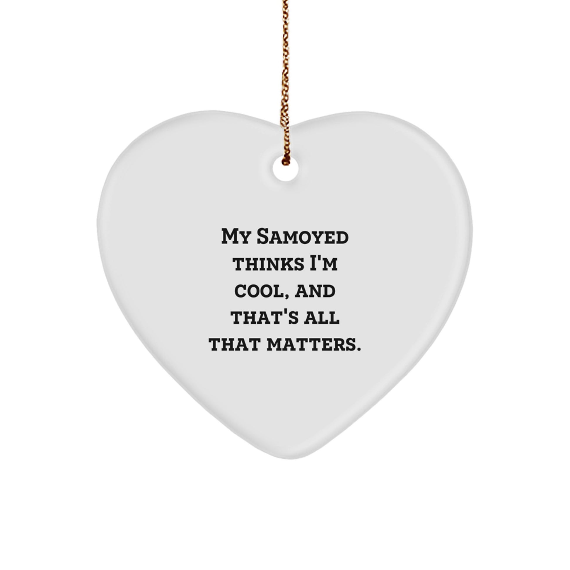 Samoyed Dog Mom Heart Ornament Funny Gift for My Samoyed Thinks I'm Cool Christmas Unique - Image 1