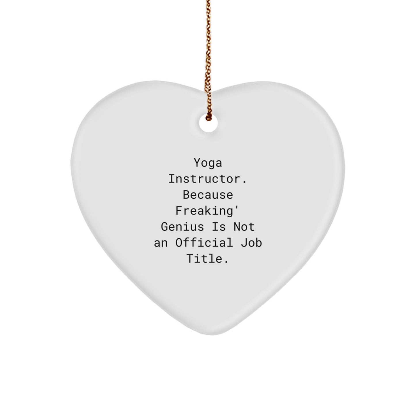 Funny Yoga Instructor Gifts - Gifts from Friends to Yoga Instructor, Heart Ornament with Inspirational Quote, Christmas Unique Gifts for Yoga Lover - Yoga Instructor Christmas Unique Gift - Image 1