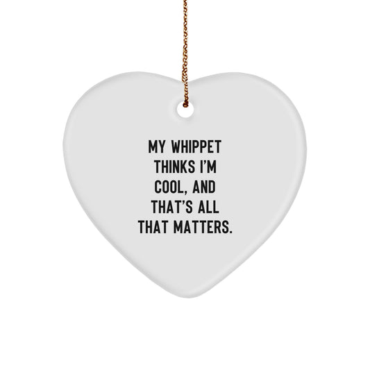 Funny Whippet Dog Gifts from Friends for Christmas Unique Gifts - Heart Ornament with My Whippet Thinks I'm Cool Quote - Image 1