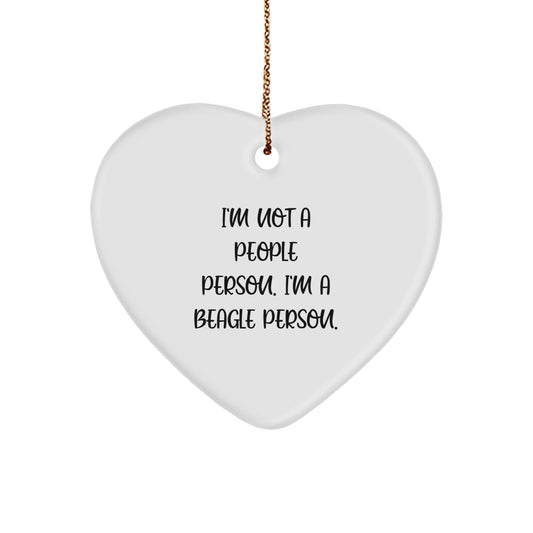 Beagle Dog Lover Gifts from Friends and Family - Funny Heart Ornament for Christmas Unique Presents - I'm Not A People Person. I'm A Beagle Person. Beagle Dog Gifts - Image 1