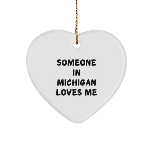 Funny Michigan Quotes: Gifts from Michigan, Heart Ornament with 'Someone In Michigan Loves Me', Perfect Unique Christmas Unique Gifts for Michigan Men, Women, Friends, Family - Image 1