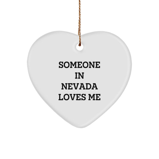 Someone In Nevada Loves Me Heart Ornament, Funny Quote, Gifts from Nevada, Gifts for Nevada - Image 1