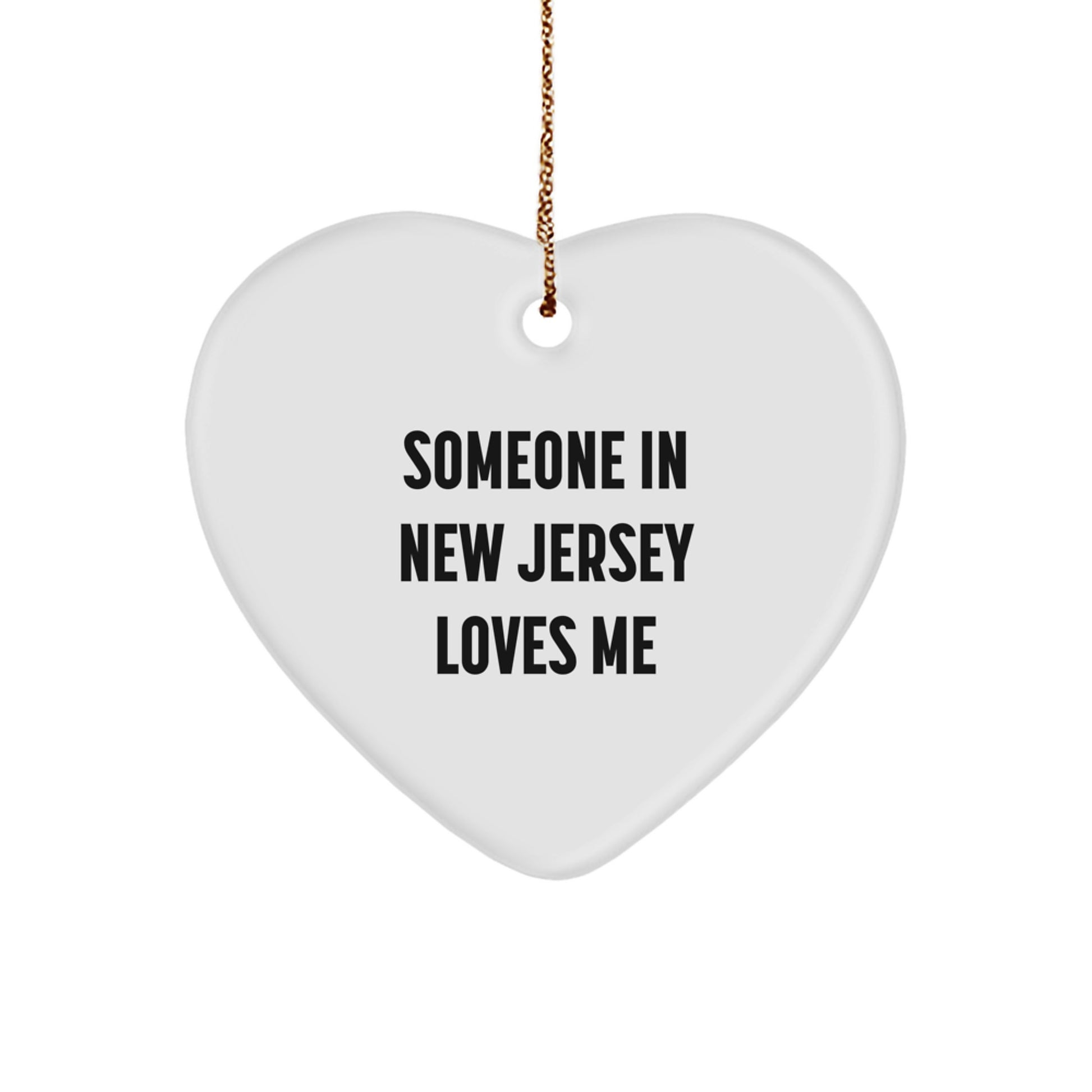 Someone in New Jersey Loves Me Heart Ornament, Funny Quote Gifts for New Jersey Men, Women, Family, Friends, and Coworkers, Christmas Unique Gifts from New Jersey - Image 1