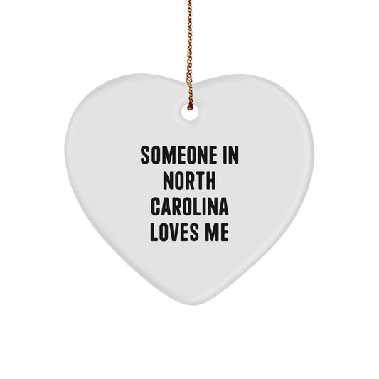 Someone in North Carolina Loves Me, Heart Ornament for Him or Her, Christmas Unique Gifts from Friends to Family, 2.75\ - Image 1