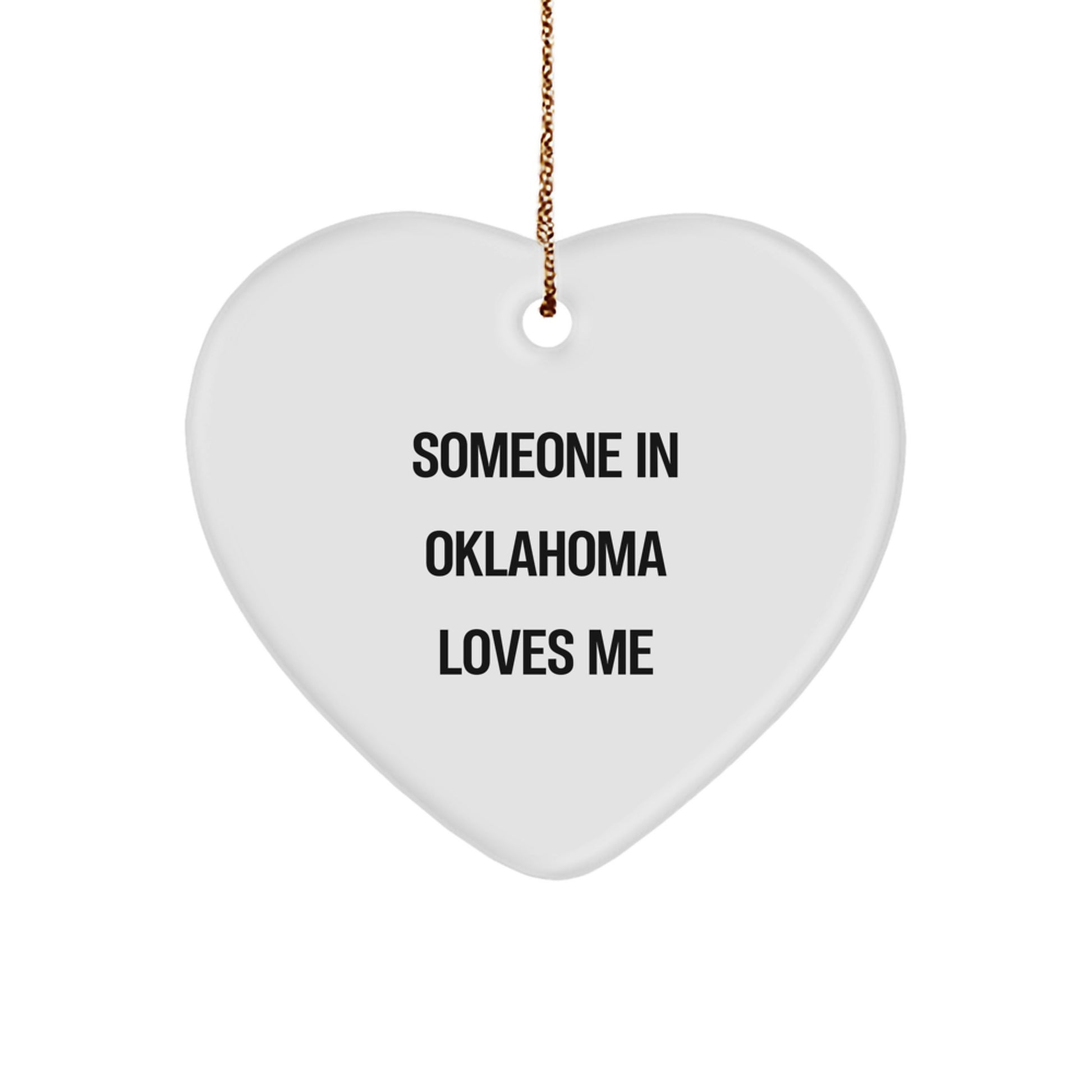 Someone in Oklahoma Loves You Heart Ornament, Funny Quote Gifts from Oklahoma for Oklahoma, Christmas Unique Gifts - Image 1