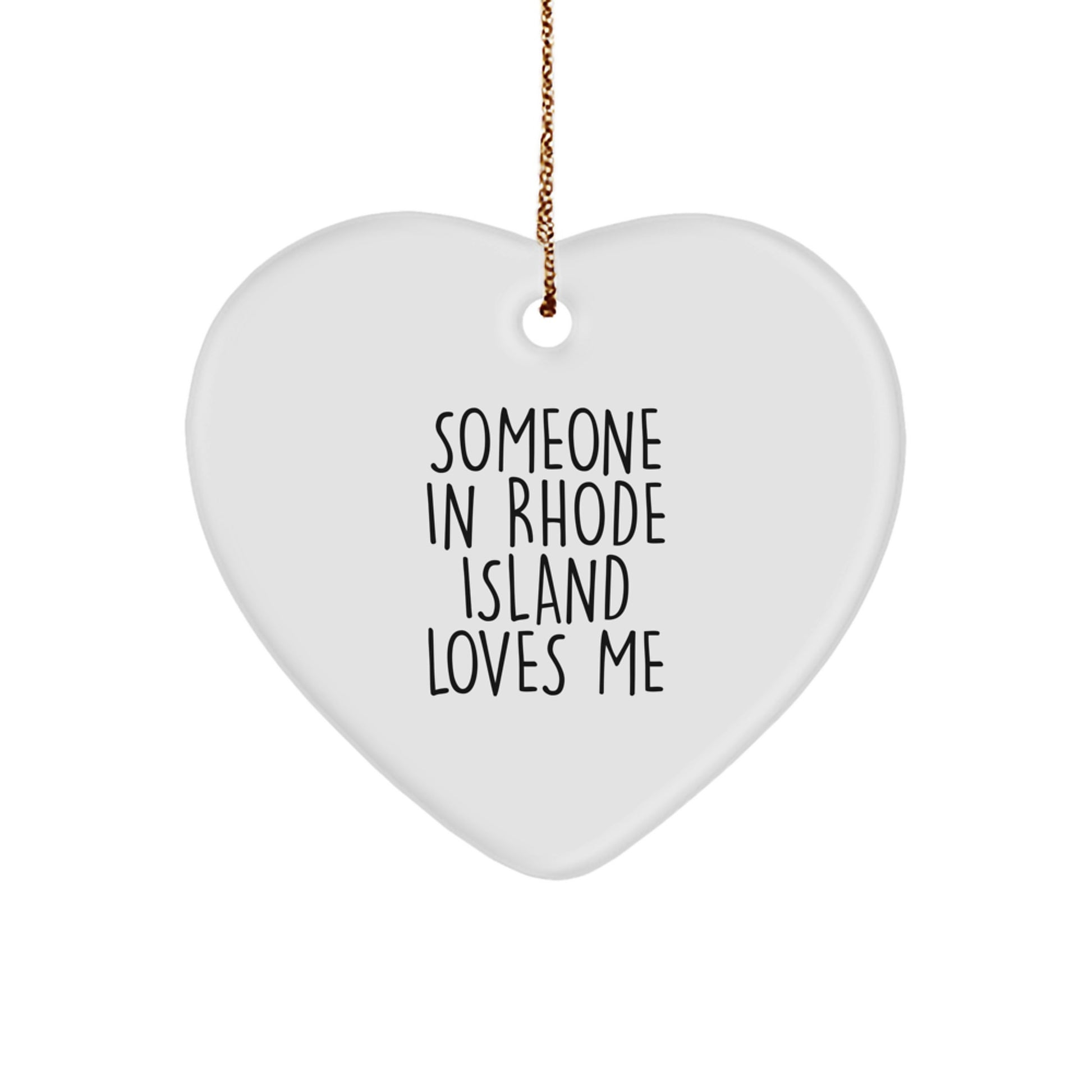 'Someone in Rhode Island Loves Me' Heart Ornament, Rhode Island Gifts, Funny Quote Heart Decoration for Friends, Family, Coworkers, Unique Christmas Unique Gifts from Men, Women, Family - Image 1