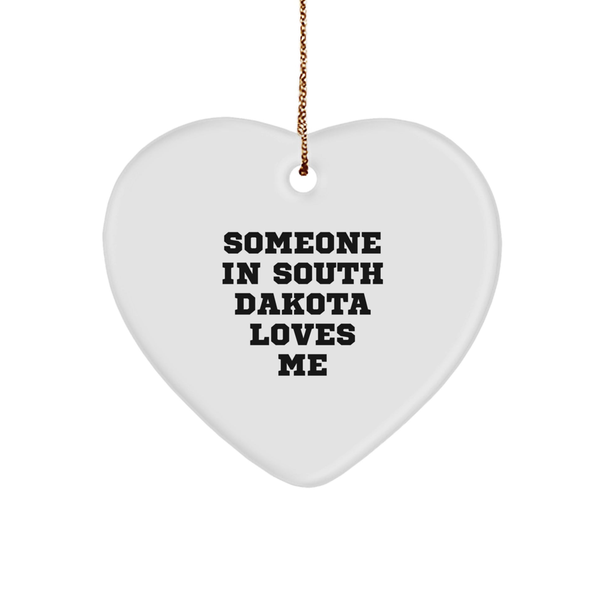 South Dakota Gifts: Funny Heart Ornament, Gifts from Men to South Dakota, Someone In South Dakota Loves Me, Christmas Unique Gifts for South Dakota - Image 1