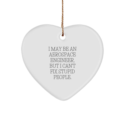 Funny Aerospace Engineer Heart Ornament Gifts from Friends for Men - I May Be An Aerospace Engineer, But I Love Christmas - Image 1