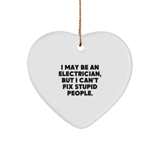 Funny Electrician Gifts for Men - Electrician Heart Ornament with 'I May Be An Electrician' Quote, Christmas Unique Gifts from Family to Friends - Image 1