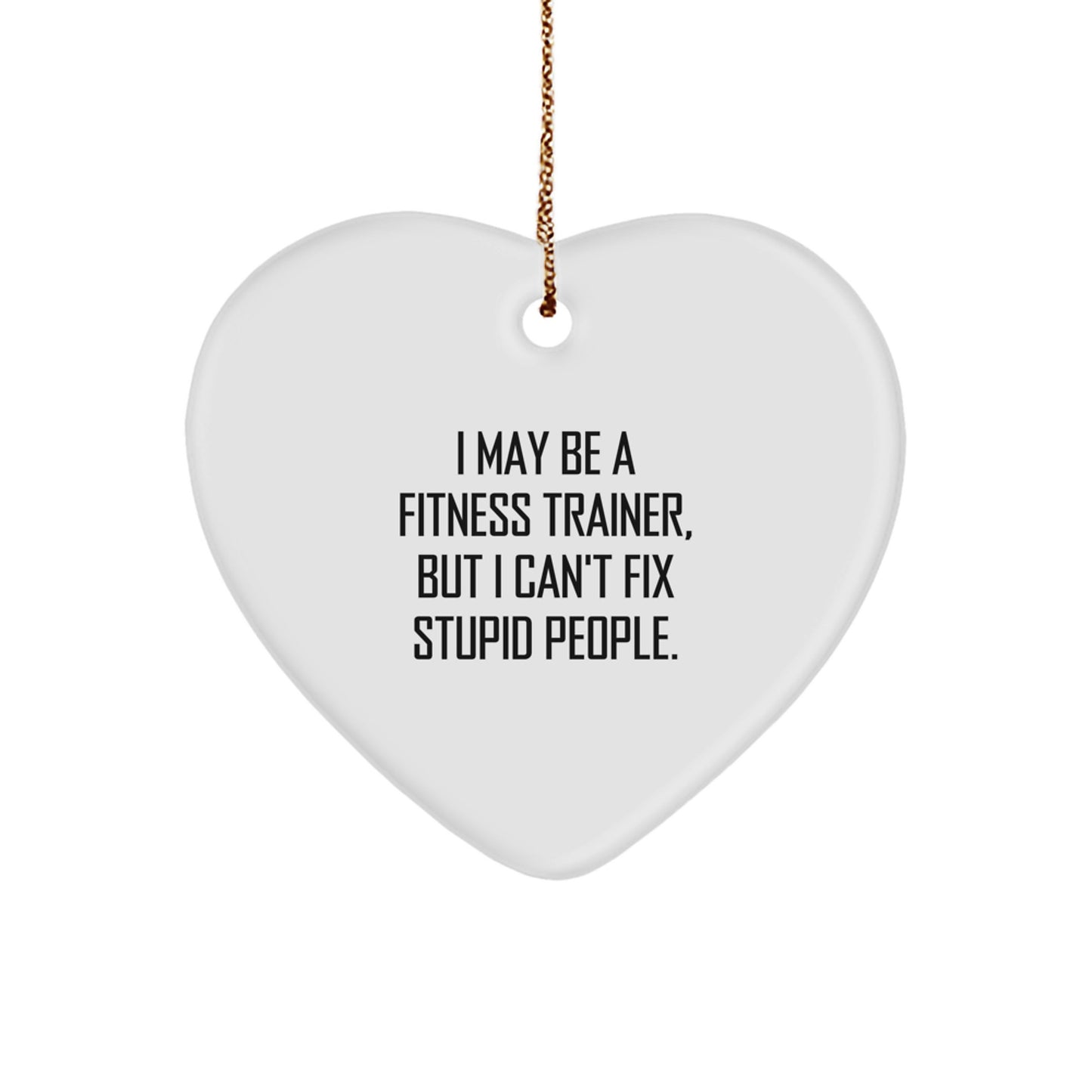 Funny Fitness Trainer Heart Ornament Gifts from Friends for Fitness Trainers at Christmas Time - Image 1