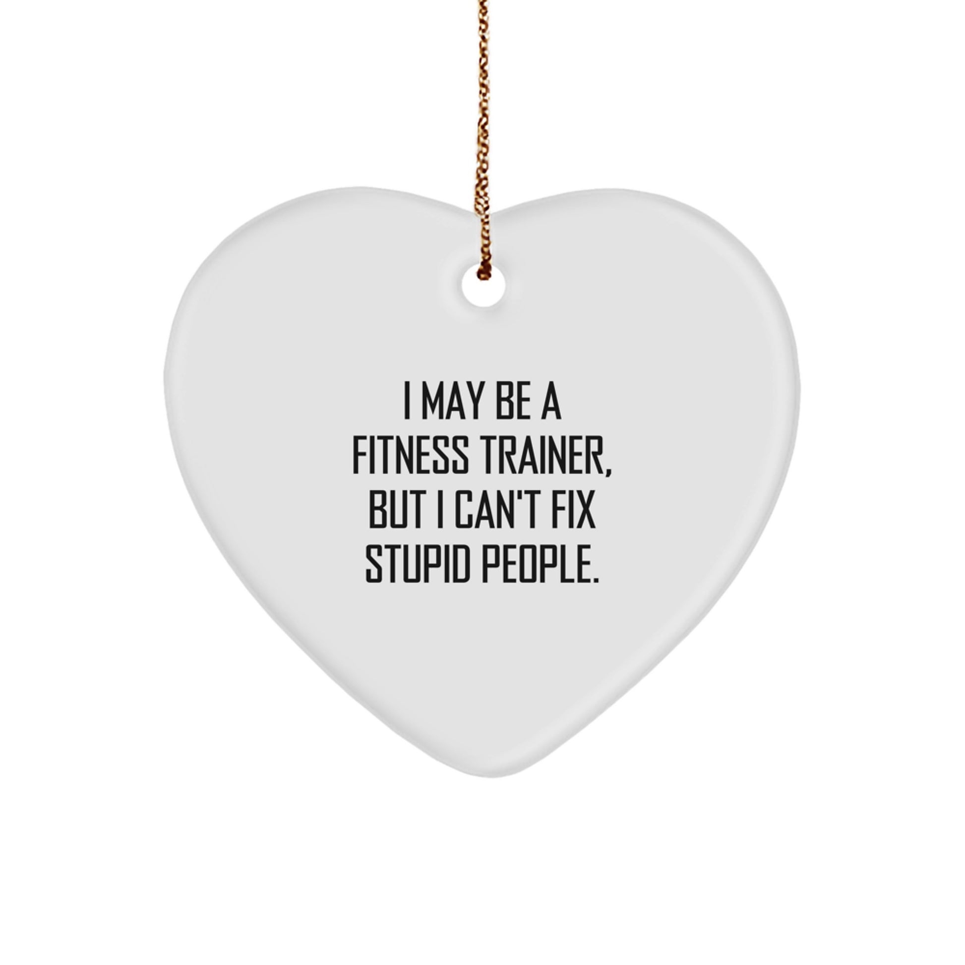 Funny Fitness Trainer Heart Ornament Gifts from Friends for Fitness Trainers at Christmas Time - Image 1
