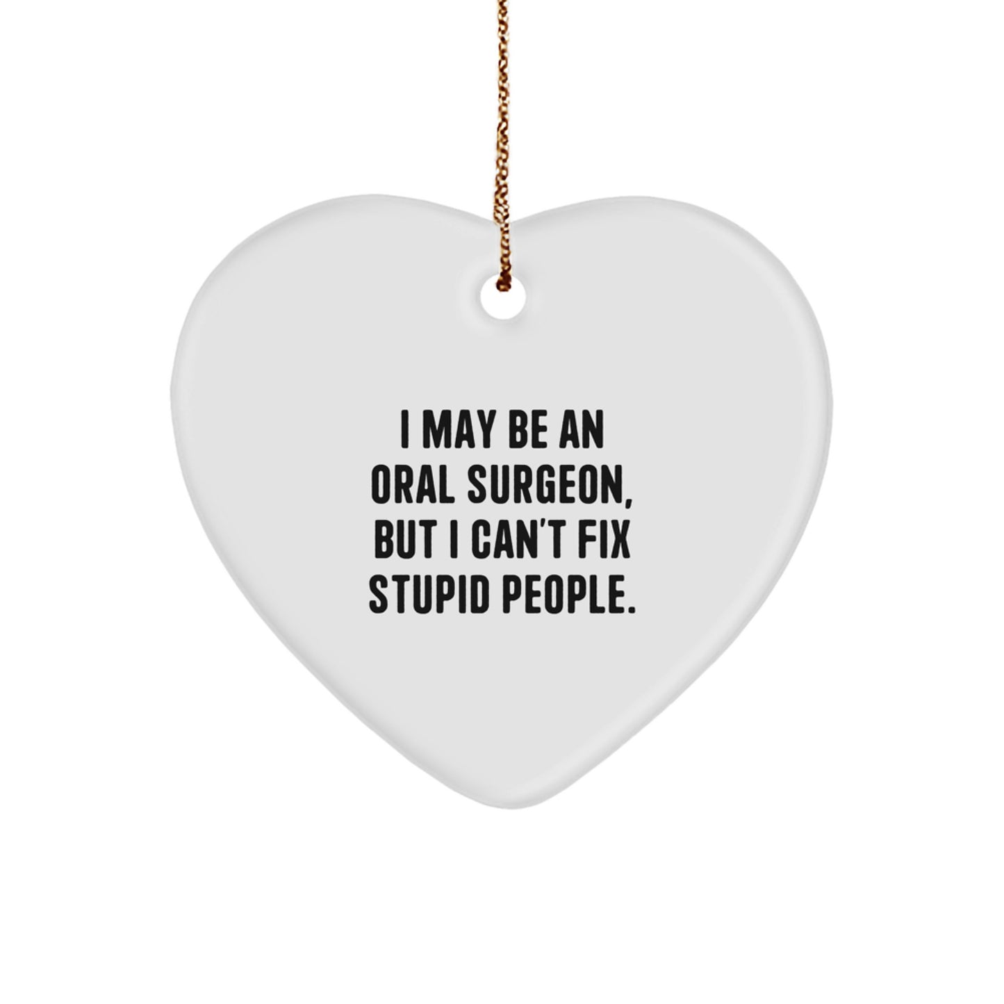 Funny Oral Surgeon Heart Ornament Gifts from Friends for Men Women Family - Image 1