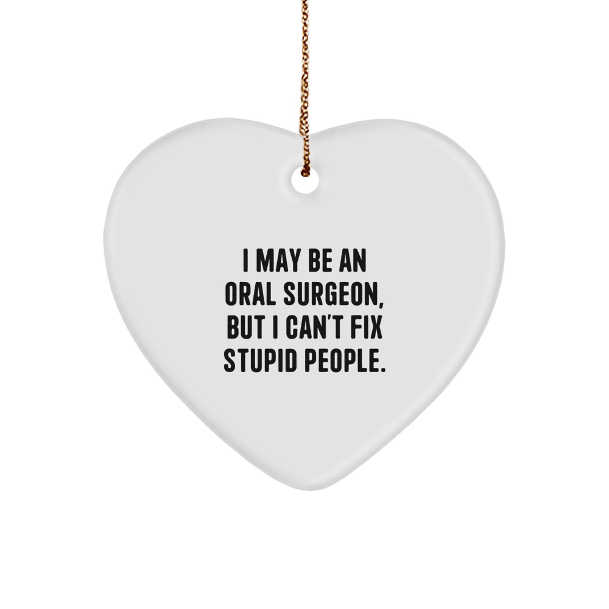 Funny Oral Surgeon Heart Ornament Gifts from Friends for Men Women Family - Image 1