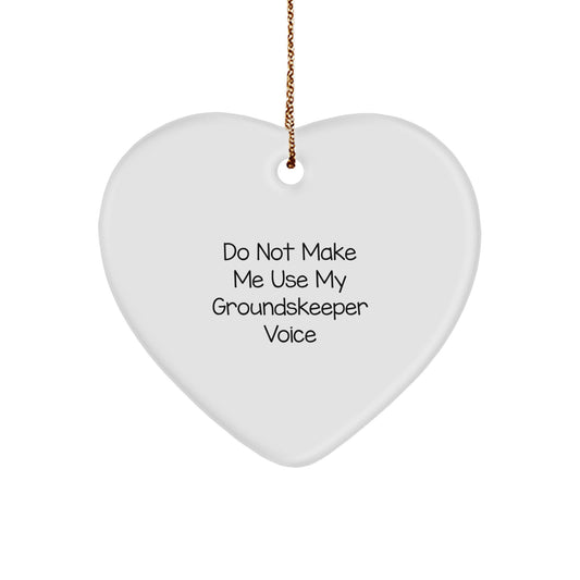 Funny groundskeeper Gifts from Men, Heart Ornament 'Do Not Make Me Use My groundskeeper Voice' Christmas Unique Gifts for groundskeeper, Perfect Office Decor - Image 1