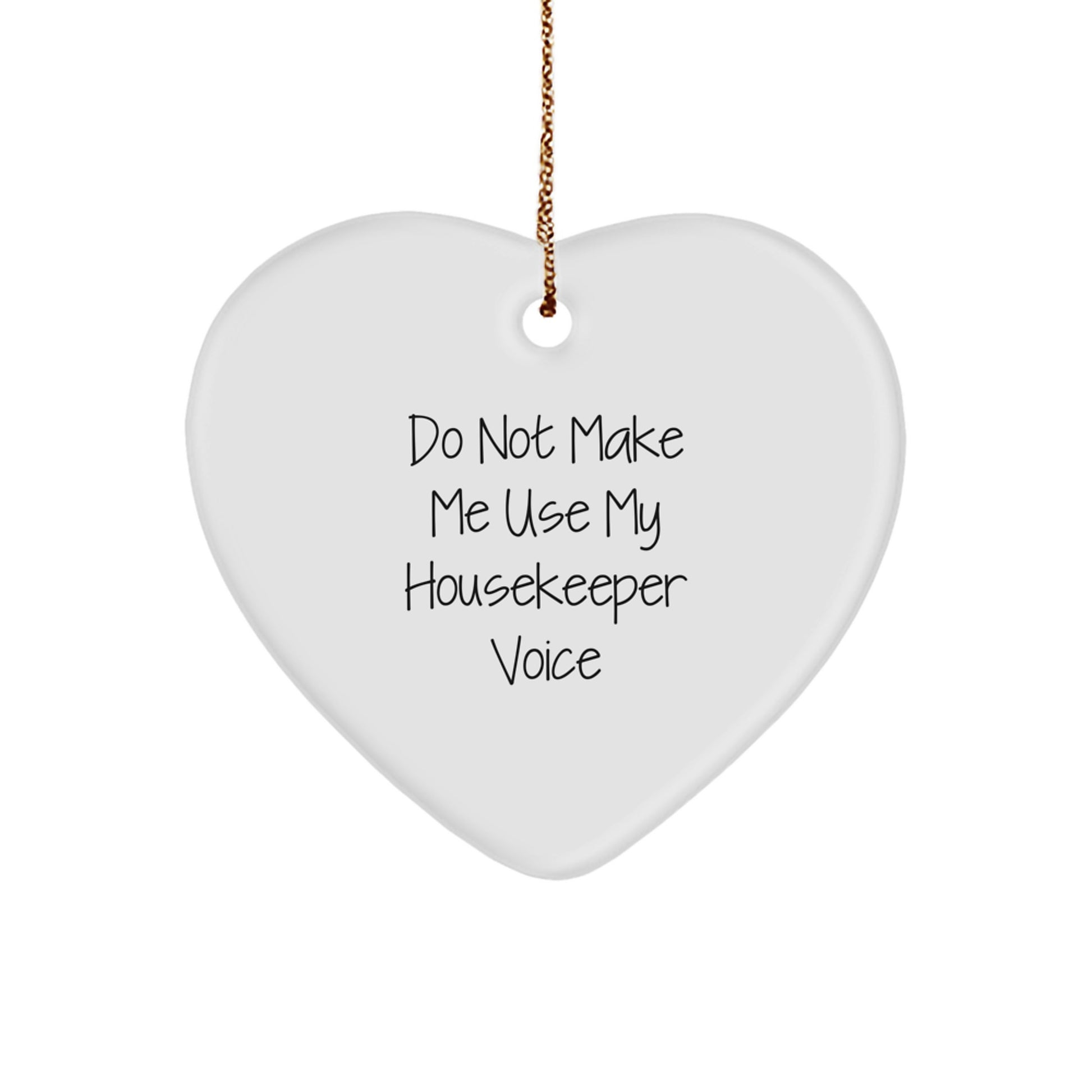 Funny Housekeeper Gifts, Heart Ornament Christmas Memorable Presents for Her, Gifts from Family, Friends, or Men - Image 1