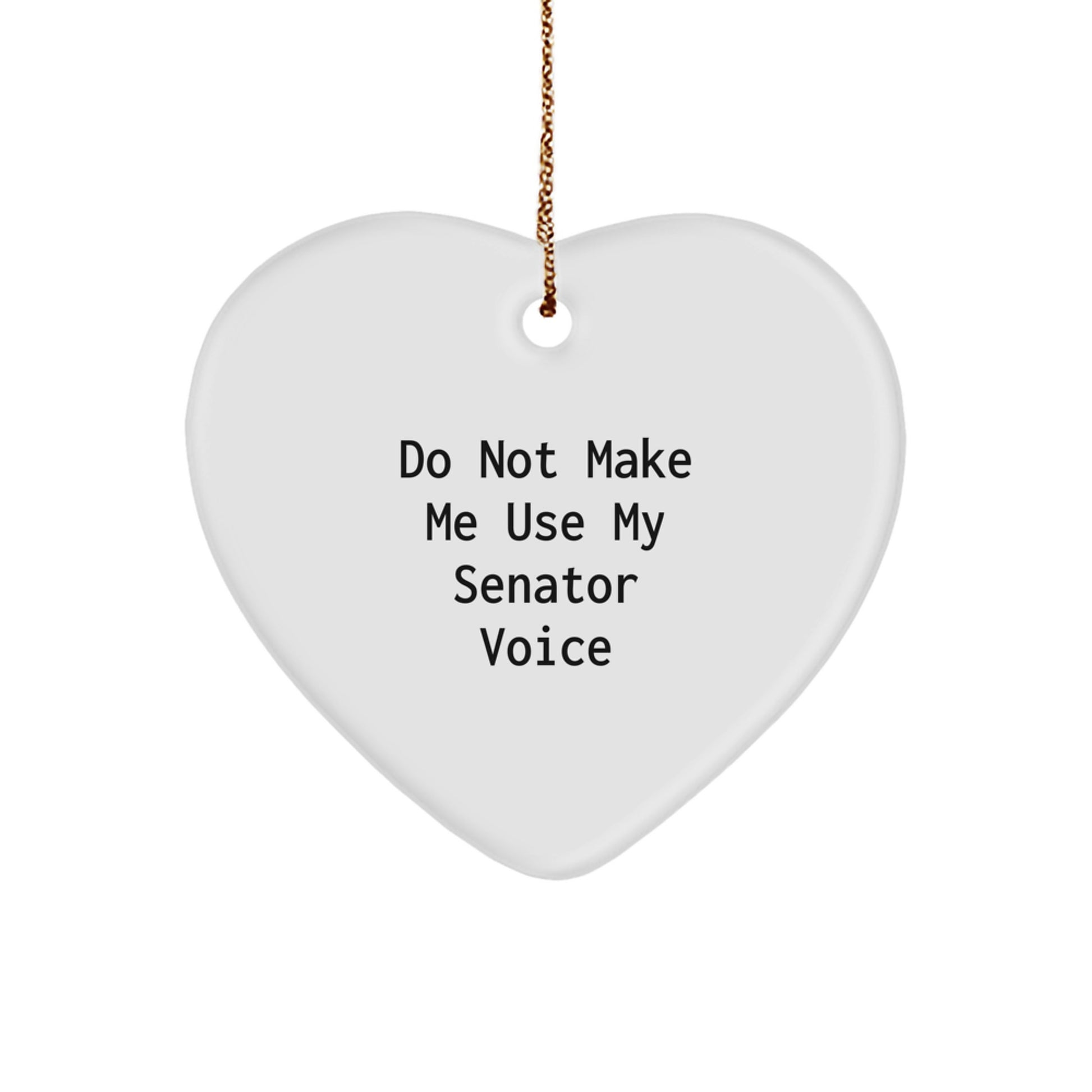 Senator Heart Ornament, Funny Quote Gift for Senator Men and Women, Christmas Unique Gifts from Friends and Family - Image 1