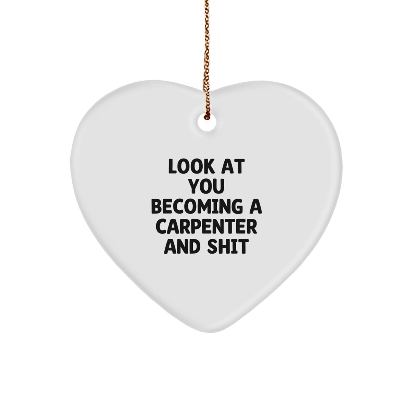 Funny Carpenter Heart Ornament, Unique Gifts from Friends to Carpenter Men, Christmas Unique Gifts for Him - Image 1