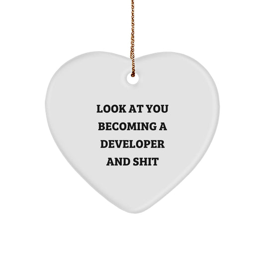 Funny Developer Heart Ornament Gifts from Friends for Developer, Christmas Unique Gifts for Developer, Heart Shaped Ornament with 'Look At You Becoming A Developer And Shit' Funny Quote - Image 1