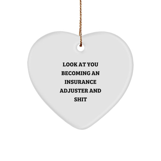 Funny Insurance Adjuster Gifts from Men to Women, Heart Ornament, Christmas Unique Presents for Look At You Becoming An Insurance Adjuster And Shit Enthusiasts, Friends, Coworkers, Family - Image 1