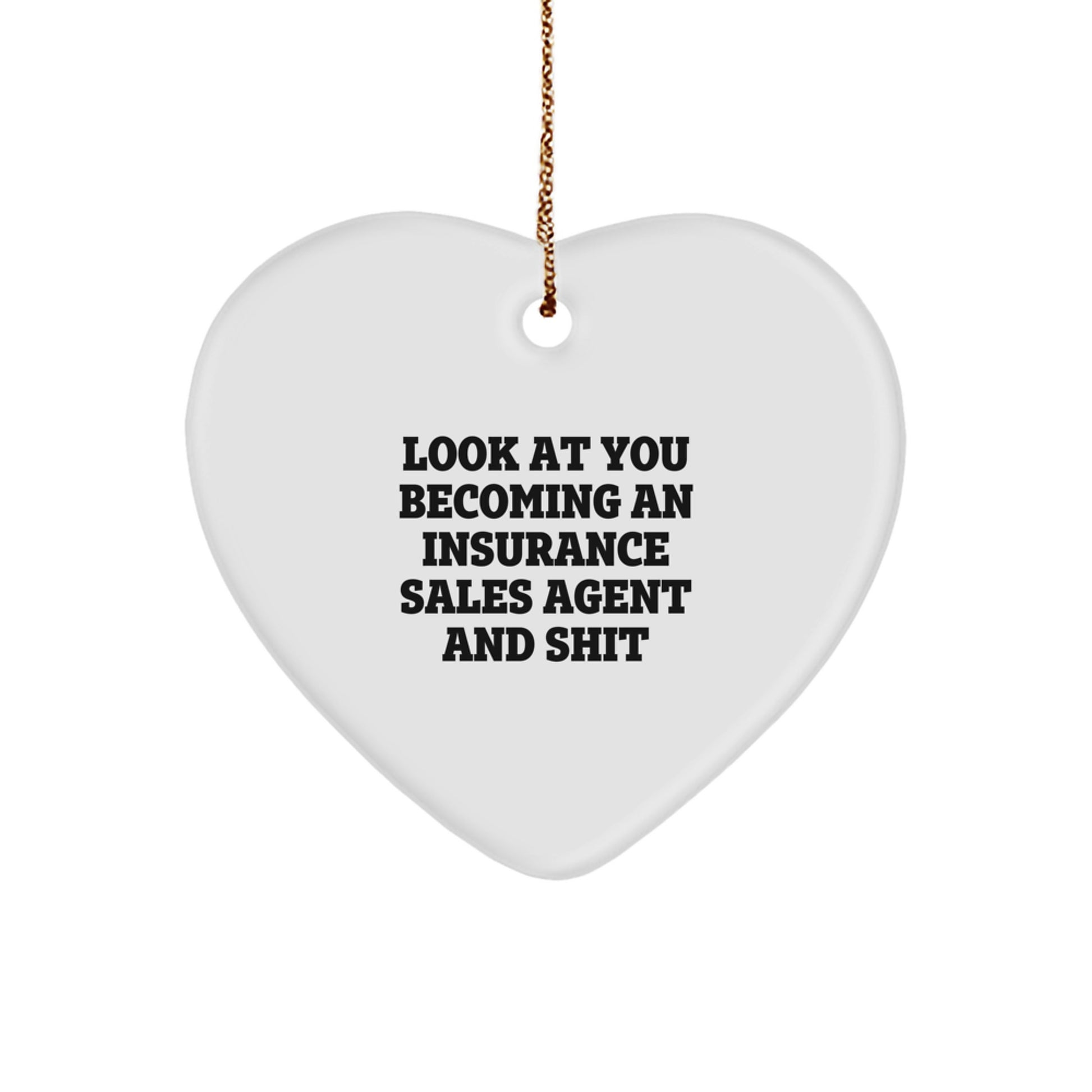 Funny Quote Insurance Sales Agent Heart Ornament, Gifts from Friends to Insurance Sales Agent, Heart Shaped Ornament for Office Desk Decorating, Christmas Unique Gifts - Image 1