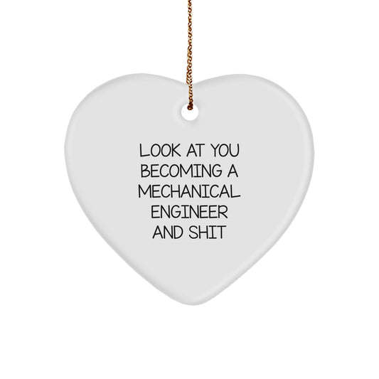 Funny Gift for Mechanical Engineer Friend, Heart Ornament for Christmas, 'Look At You Becoming A Mechanical Engineer And Shit' Quote - Image 1