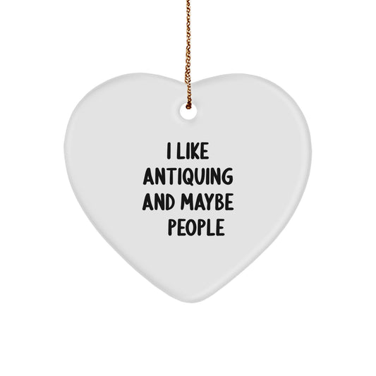 Antiquing Enthusiast Gifts, Funny Heart Ornament for Friends, Christmas Unique Decorations from Family - Image 1