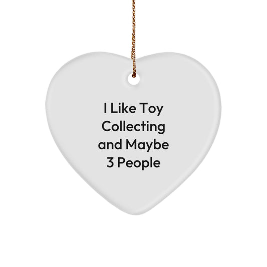 Funny Heart Ornament for Toy Collecting Enthusiasts, Christmas Unique Gifts from Family to Friends, 'I Like Toy Collecting And Maybe 3 People' Heart Shaped Decoration - Image 1