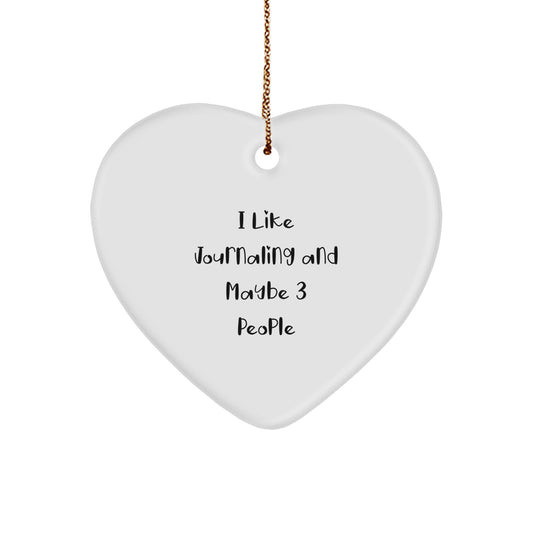 Gifts from Friends for Journaling Lovers - Heart Ornament, Funny Quote, Christmas Decor - Image 1