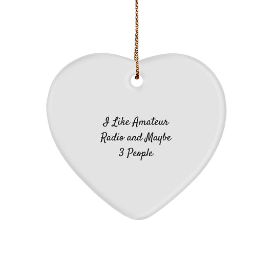 Amateur Radio Enthusiast Gifts from Friends for Christmas Unique Ideas with Funny Quote Heart Ornament - Image 1