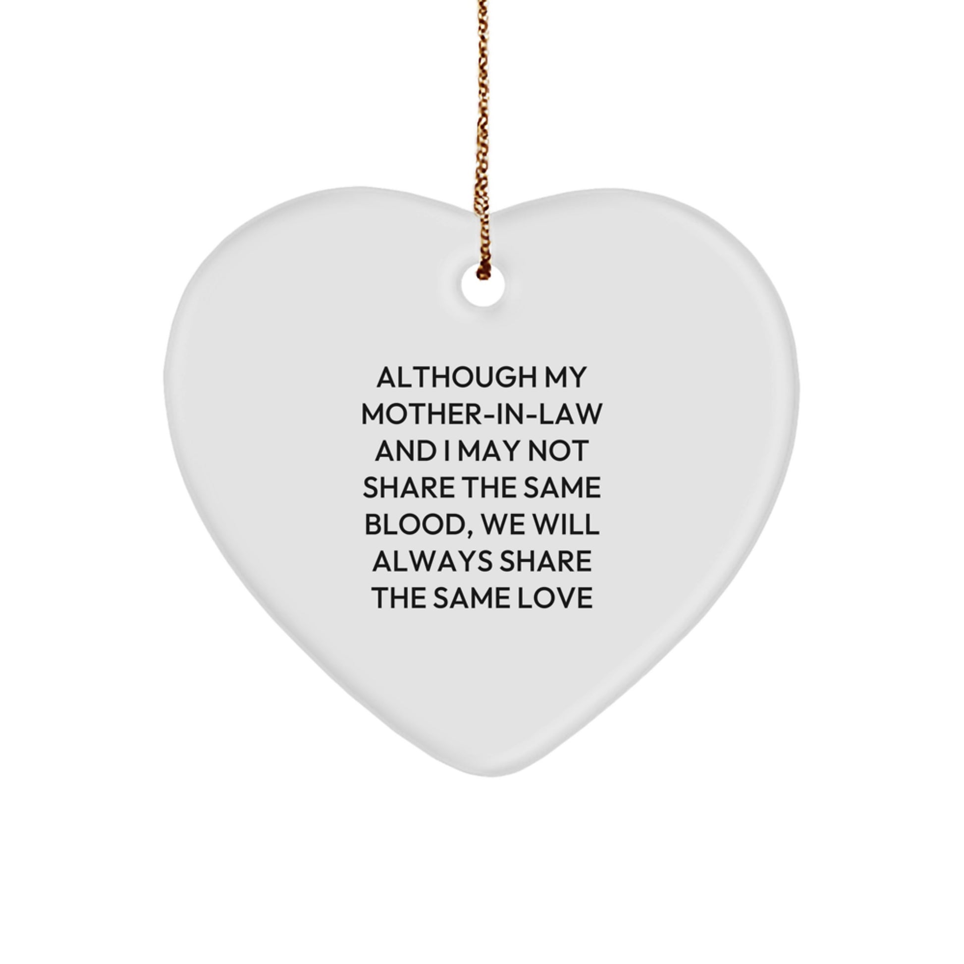 Funny Mom-in-law Gifts from Men to Women, Heart Ornament for Christmas Unique Gifts, 'Although My Mom-in-law And I May Not Share The Same Blood, We Will Always Share The Same Love' Quote - Image 1