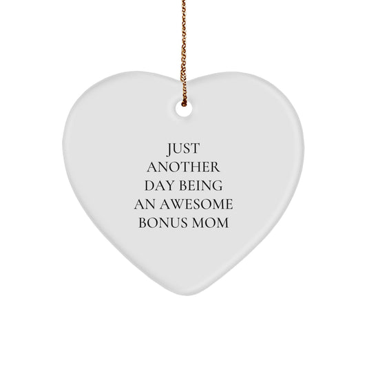 Funny Bonus Mom Gifts from Friends for Christmas Heart Ornament with Just Another Day Being An Awesome Bonus Mom Quote - Image 1