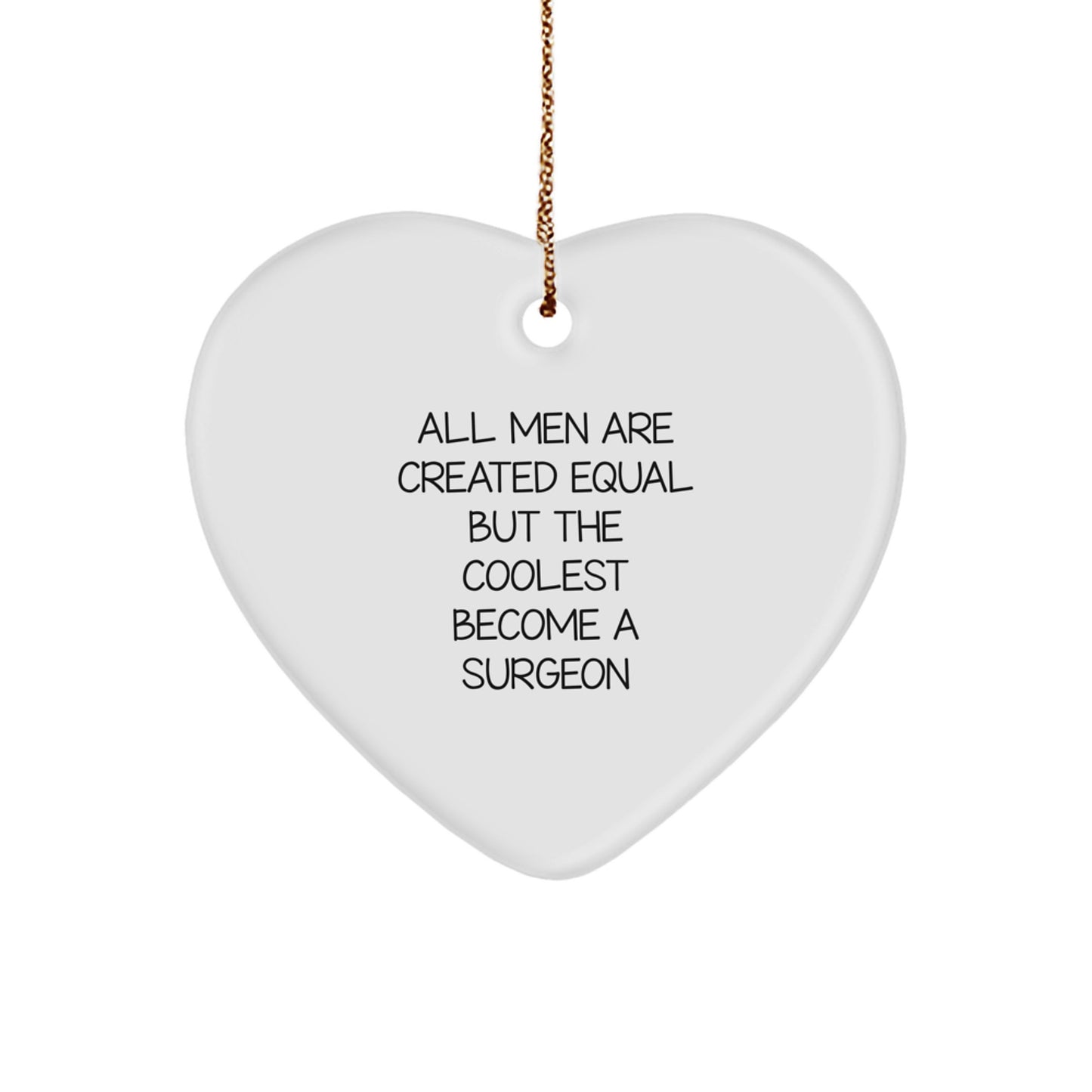 Funny Gifts from Men, Christmas Unique Presents for Surgeon, Heart Ornament with Surprising Quote - Image 1