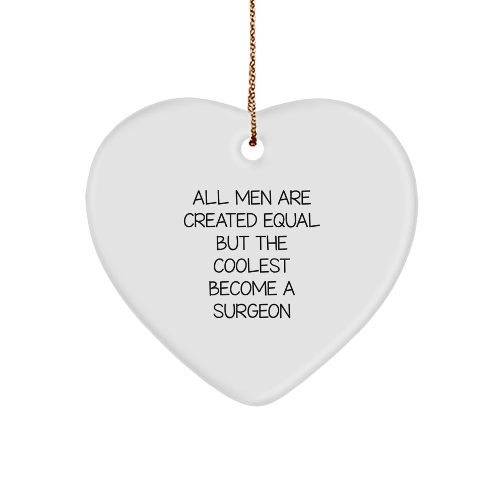 Funny Gifts from Men, Christmas Unique Presents for Surgeon, Heart Ornament with Surprising Quote - Image 1