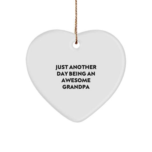 Grandpa Gifts from Men, Heart Ornament with Funny Quote Just Another Day Being An Awesome Grandpa, Christmas Unique Gifts for Men - Image 1