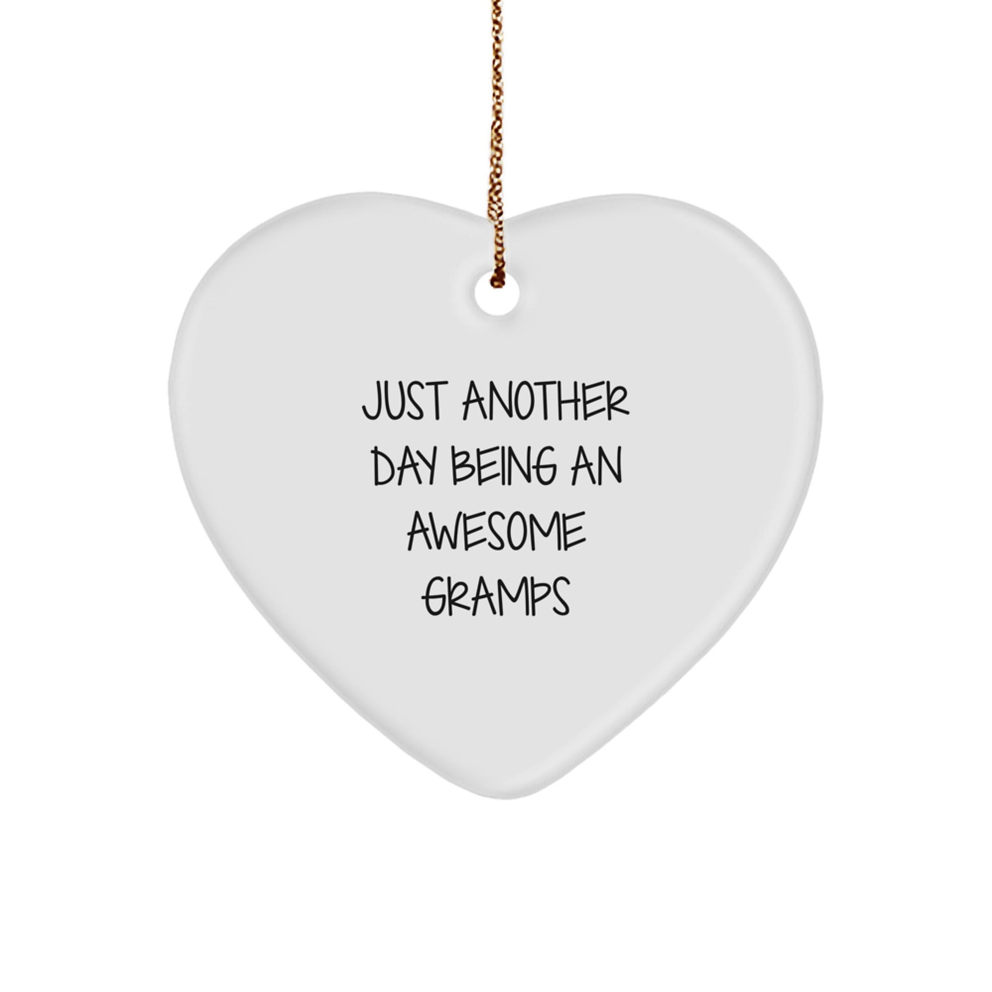 Funny Gramps Gifts from Men for Gramps - Heart Ornament Just Another Day Being An Awesome Gramps Christmas Unique Gifts - Image 1