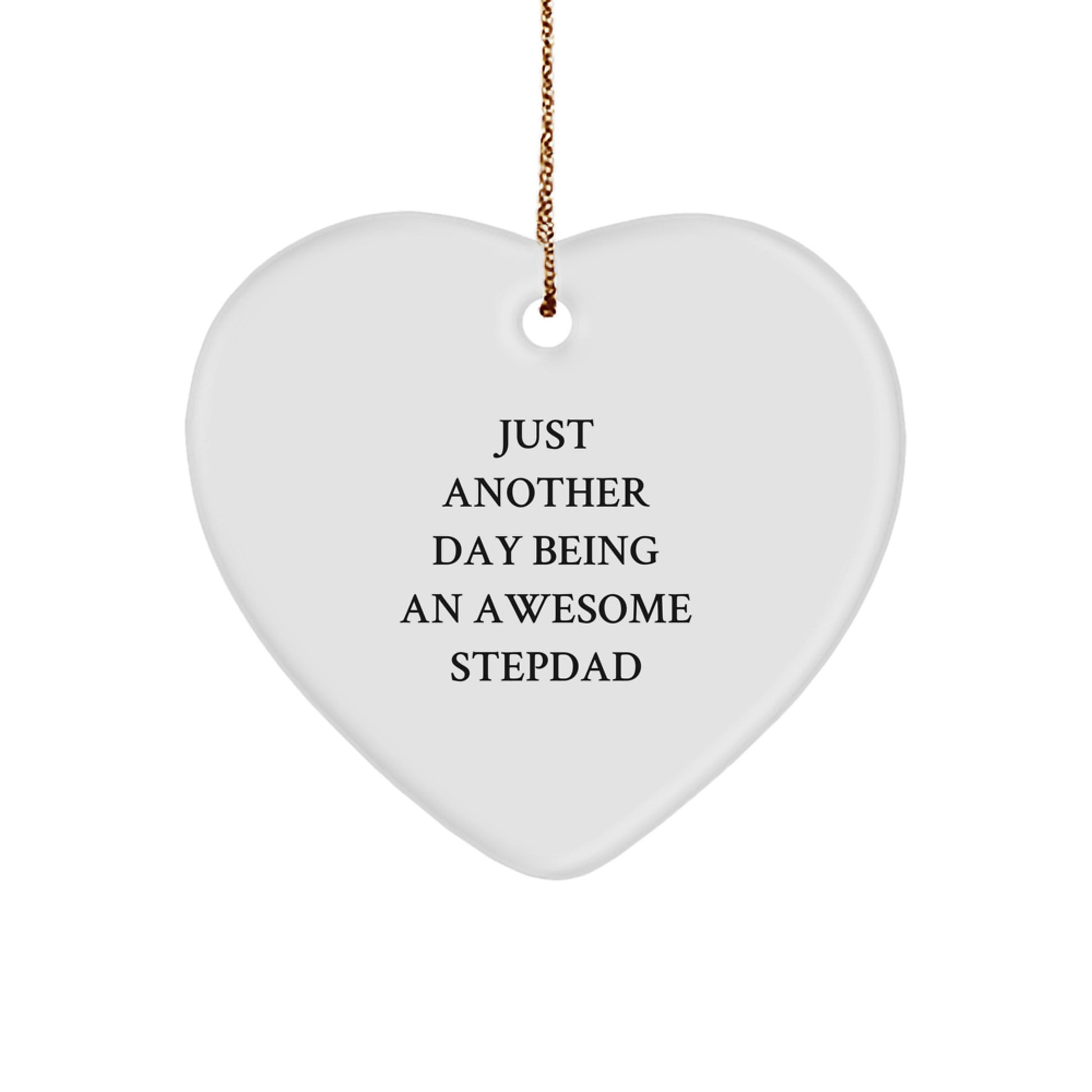 Just Another Day Being An Awesome Stepdad Funny Heart Ornament Gifts from Family to Stepdad Unique Christmas Unique Gifts - Image 1