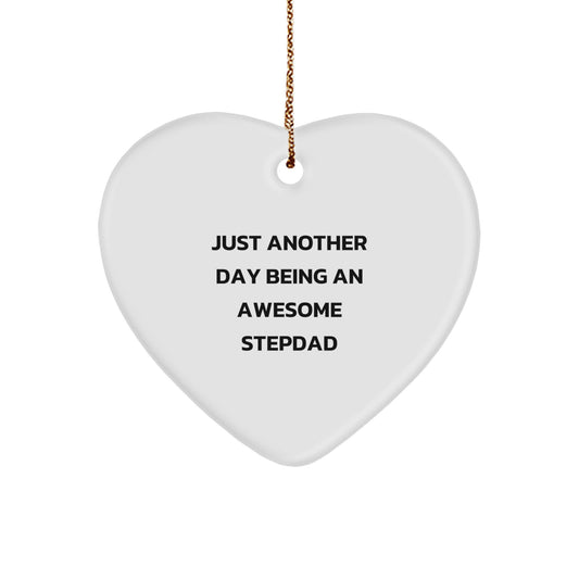 Funny Stepdad Gifts, Heart Ornament, Just Another Day Being An Awesome Stepdad, Christmas Unique Gifts from Family - Image 1