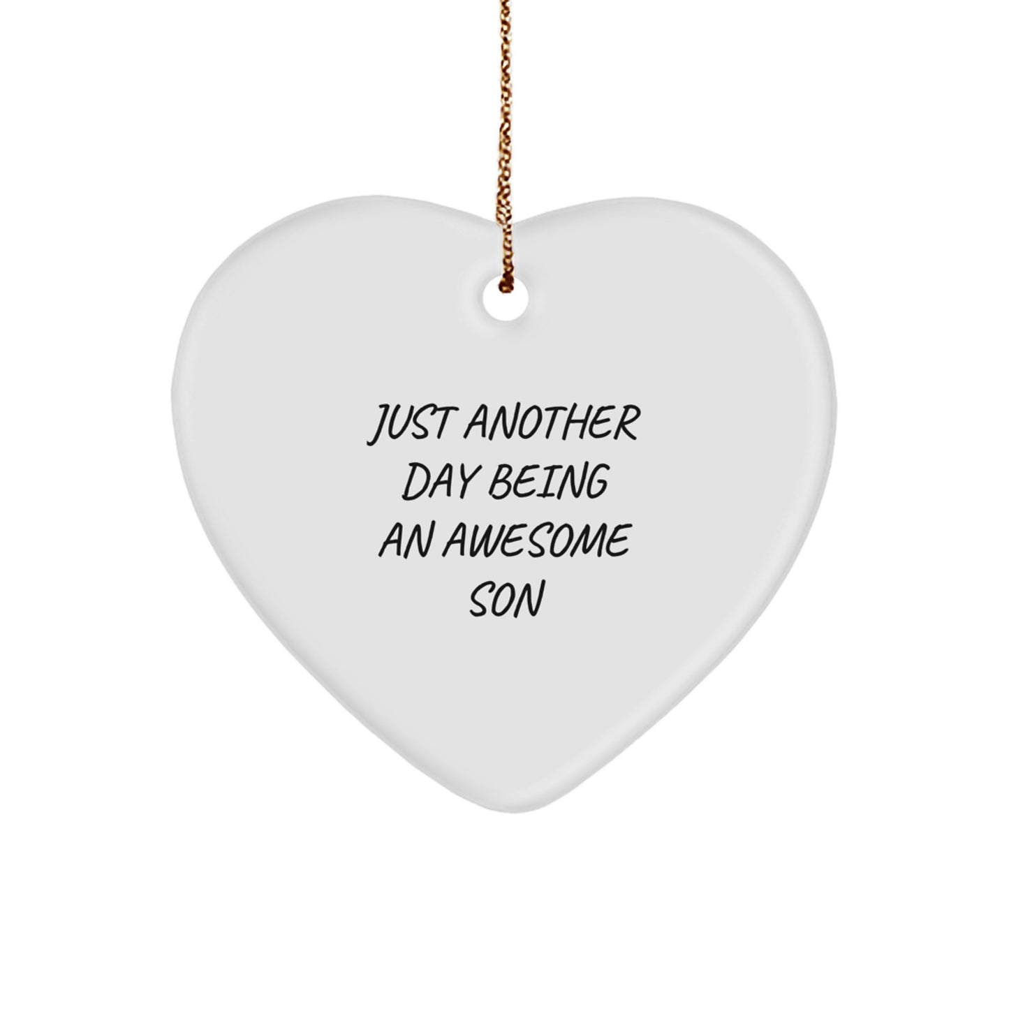 Funny Son Gifts from Mom, Dad, or Friends - Heart Ornament 'Just Another Day Being An Awesome Son' for Christmas - Image 1