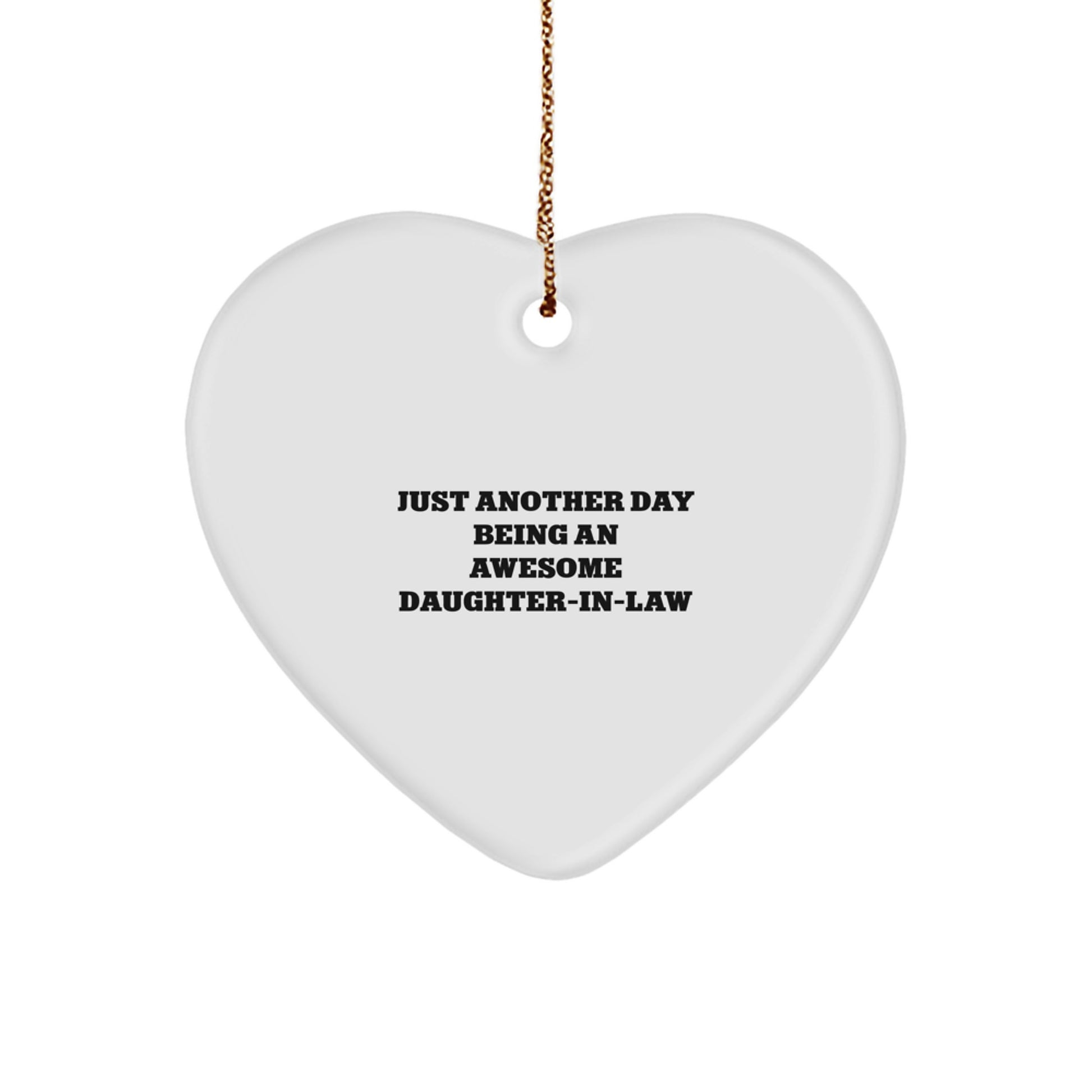 Funny Daughter-in-law Gifts from Family, Heart Ornament, Just Another Day Being An Awesome Daughter-in-law Christmas Unique Gifts for Daughter-in-law - Image 1