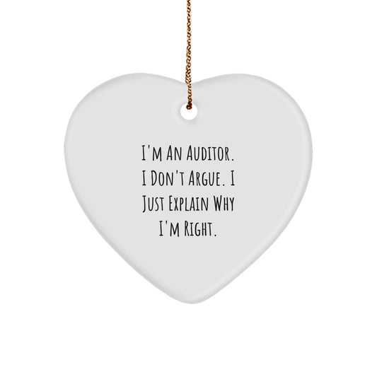 Funny Auditor Gifts for Men, Unique Heart Ornament, I'm An Auditor. I Don't Argue. I Just Explain Why I'm Right. Christmas Unique Gifts from Friends, Coworkers, Family - Image 1